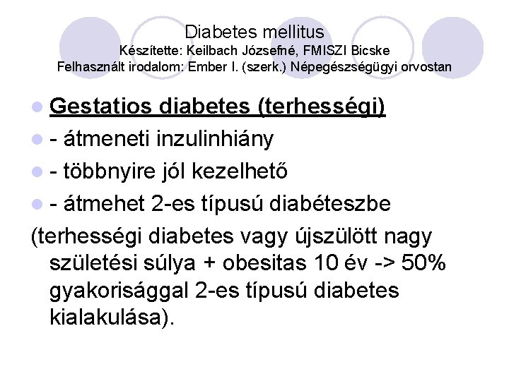 a sebek diabetes mellitus kezelése