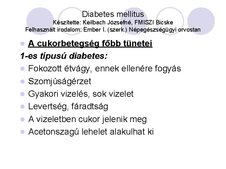 a diabetes mellitus kezelése dekompenzáció)