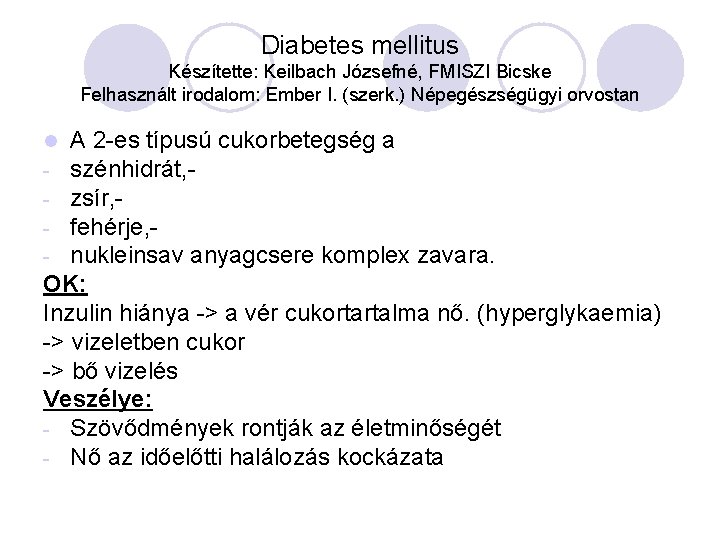2-es típusú cukorbetegség (nem inzulinfüggő diabétesz) jellemzői