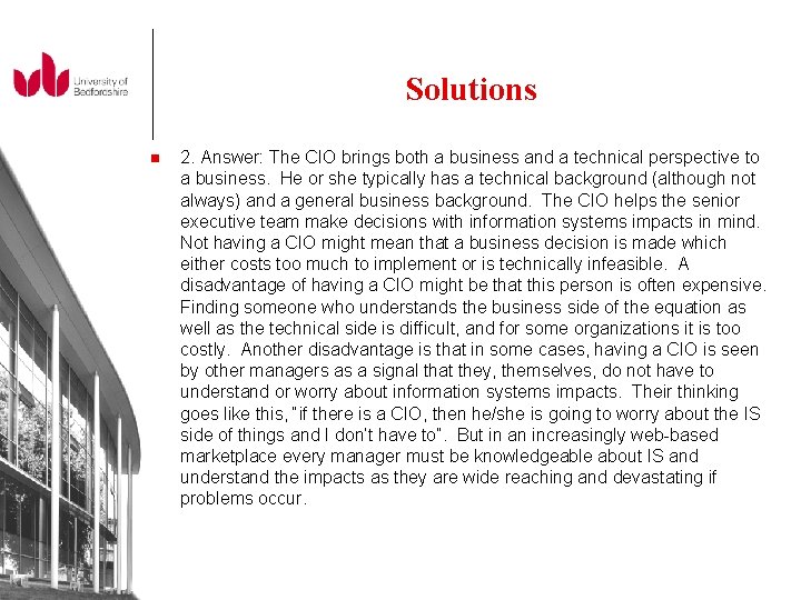 Solutions n 2. Answer: The CIO brings both a business and a technical perspective