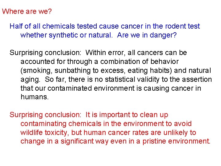 Where are we? Half of all chemicals tested cause cancer in the rodent test