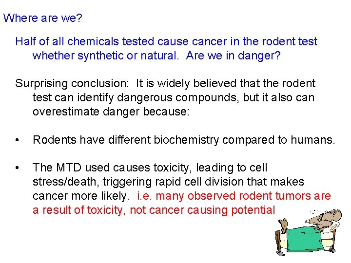 Where are we? Half of all chemicals tested cause cancer in the rodent test