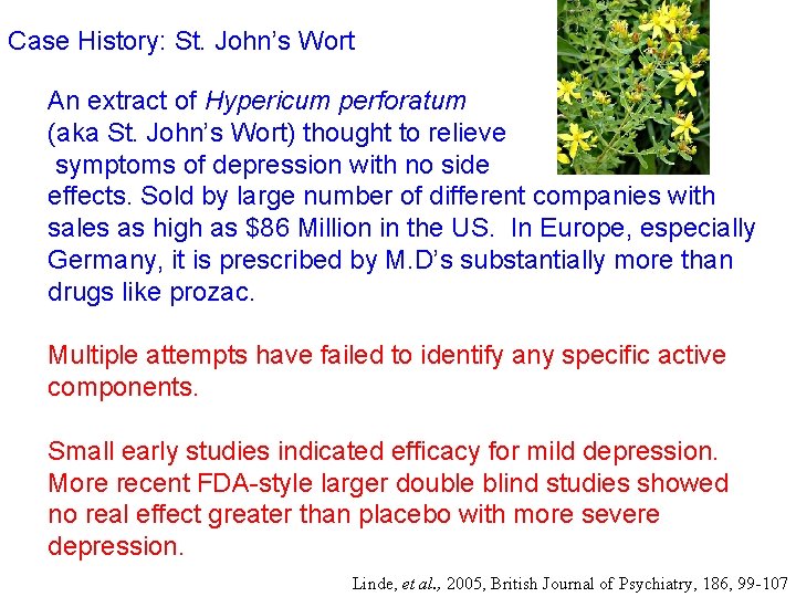 Case History: St. John’s Wort An extract of Hypericum perforatum (aka St. John’s Wort)