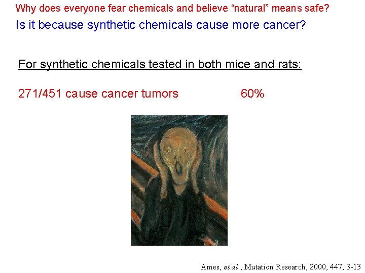 Why does everyone fear chemicals and believe “natural” means safe? Is it because synthetic