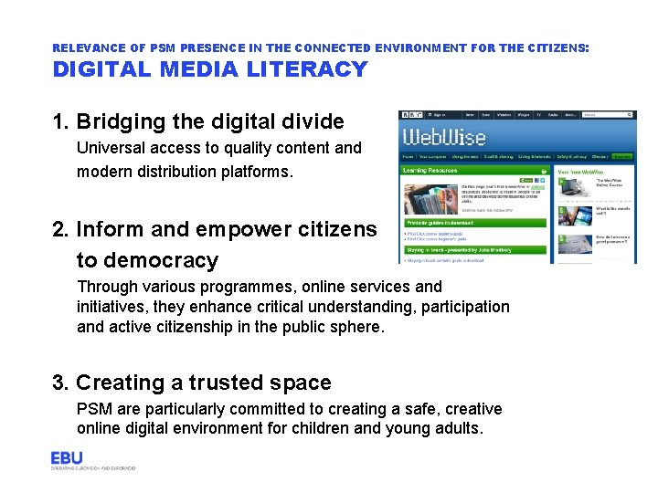 RELEVANCE OF PSM PRESENCE IN THE CONNECTED ENVIRONMENT FOR THE CITIZENS: DIGITAL MEDIA LITERACY