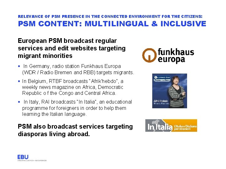 RELEVANCE OF PSM PRESENCE IN THE CONNECTED ENVIRONMENT FOR THE CITIZENS: PSM CONTENT: MULTILINGUAL