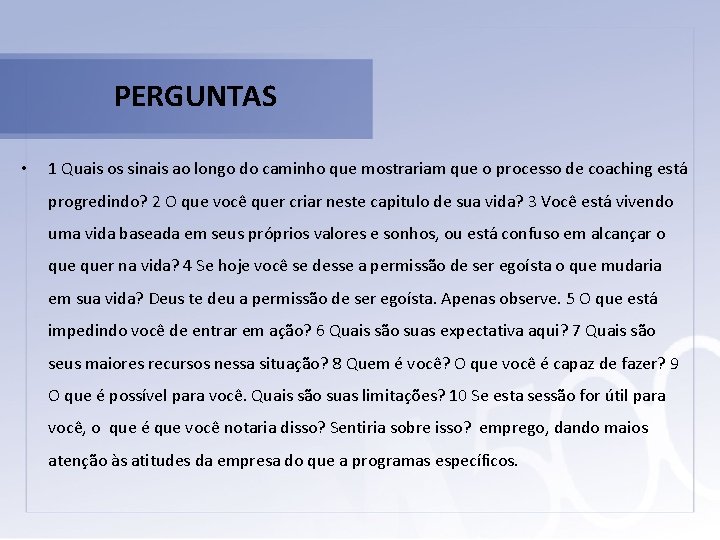 PERGUNTAS • 1 Quais os sinais ao longo do caminho que mostrariam que o