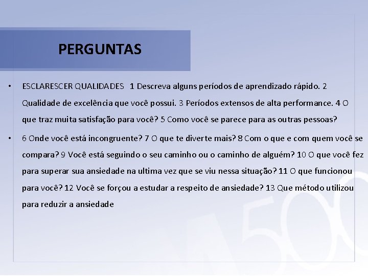 PERGUNTAS • ESCLARESCER QUALIDADES 1 Descreva alguns períodos de aprendizado rápido. 2 Qualidade de