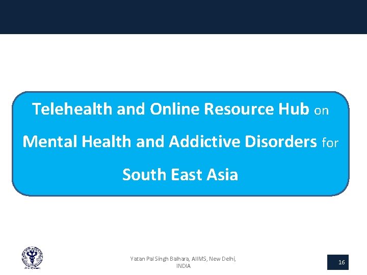 Telehealth and Online Resource Hub on Mental Health and Addictive Disorders for South East