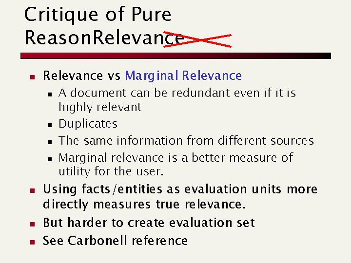 Critique of Pure Reason. Relevance n Relevance vs Marginal Relevance n n n n