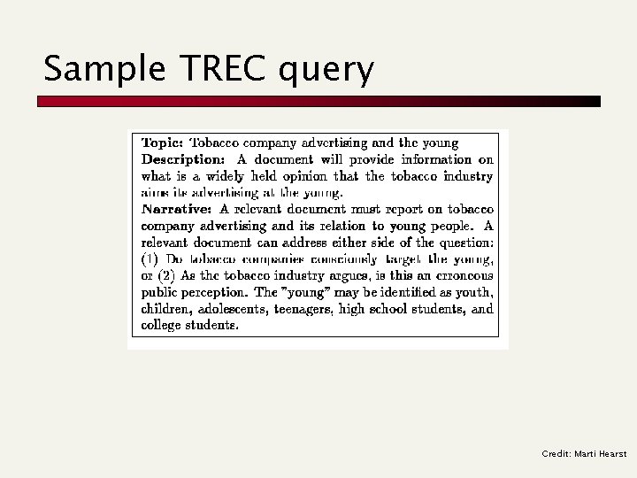 Sample TREC query Credit: Marti Hearst 