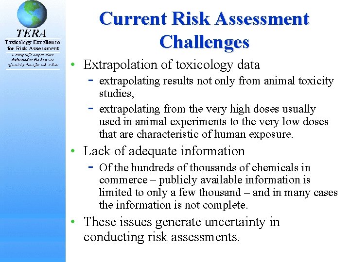 Current Risk Assessment Challenges • Extrapolation of toxicology data extrapolating results not only from Current Risk Assessment Challenges • Extrapolation of toxicology data extrapolating results not only from