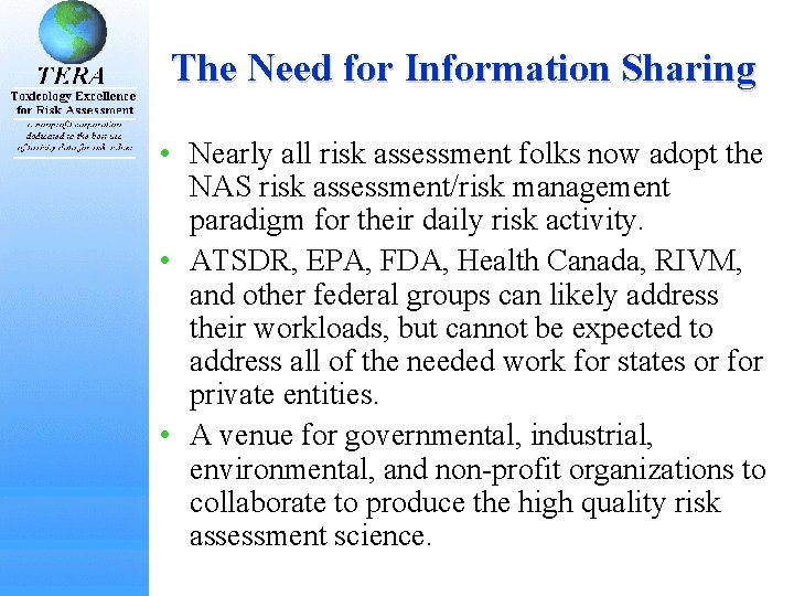 The Need for Information Sharing • Nearly all risk assessment folks now adopt the The Need for Information Sharing • Nearly all risk assessment folks now adopt the