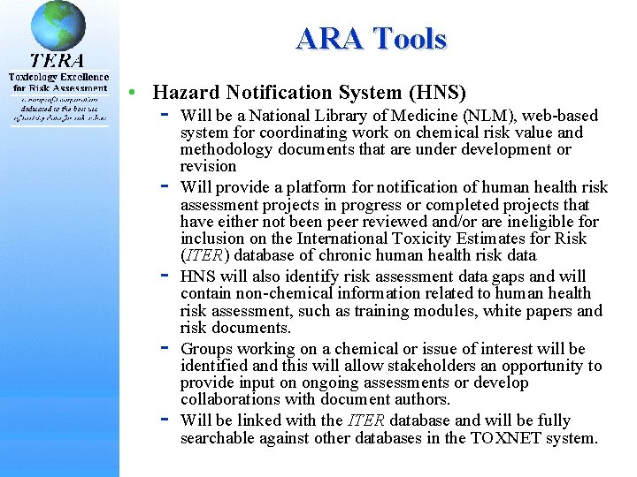 ARA Tools • Hazard Notification System (HNS) Will be a National Library of Medicine ARA Tools • Hazard Notification System (HNS) Will be a National Library of Medicine