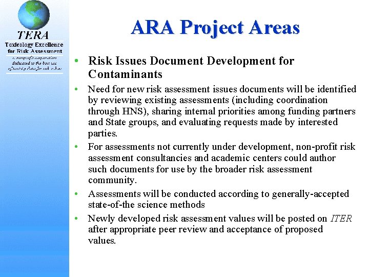 ARA Project Areas • Risk Issues Document Development for Contaminants • Need for new ARA Project Areas • Risk Issues Document Development for Contaminants • Need for new