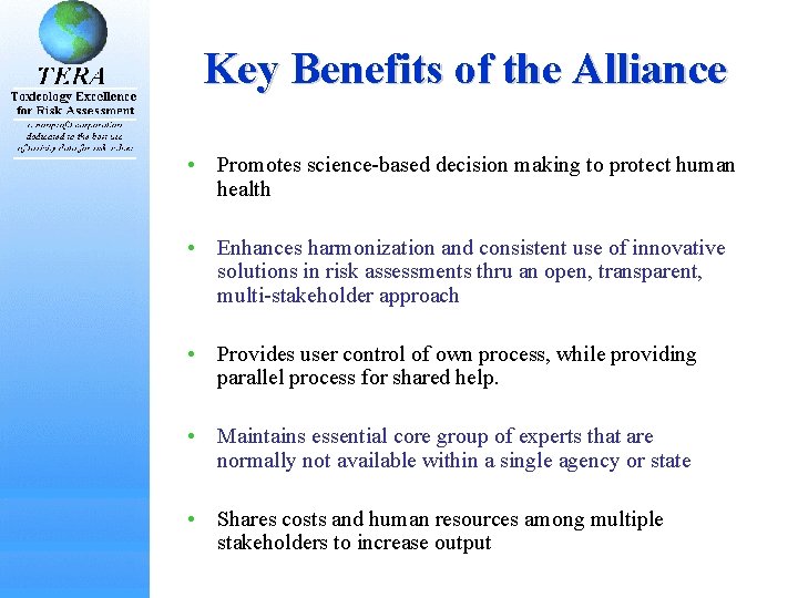 Key Benefits of the Alliance • Promotes science based decision making to protect human Key Benefits of the Alliance • Promotes science based decision making to protect human