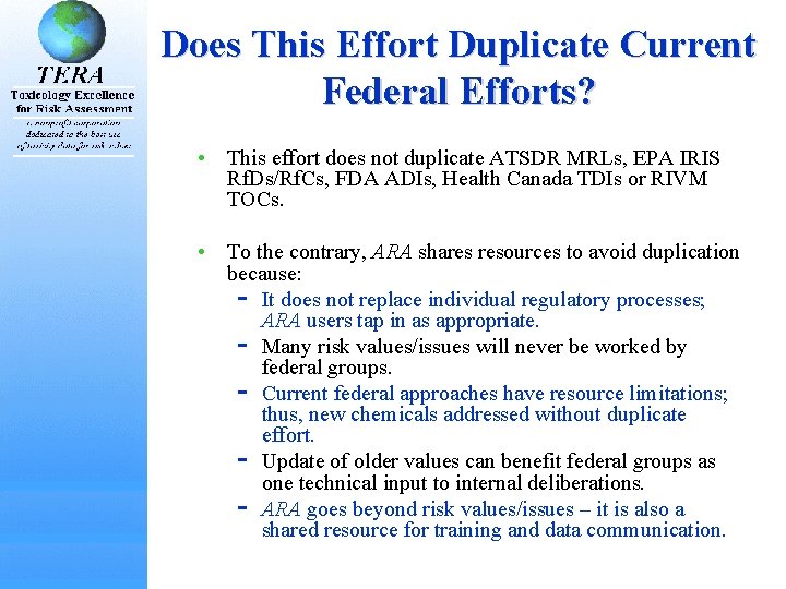 Does This Effort Duplicate Current Federal Efforts? • This effort does not duplicate ATSDR Does This Effort Duplicate Current Federal Efforts? • This effort does not duplicate ATSDR