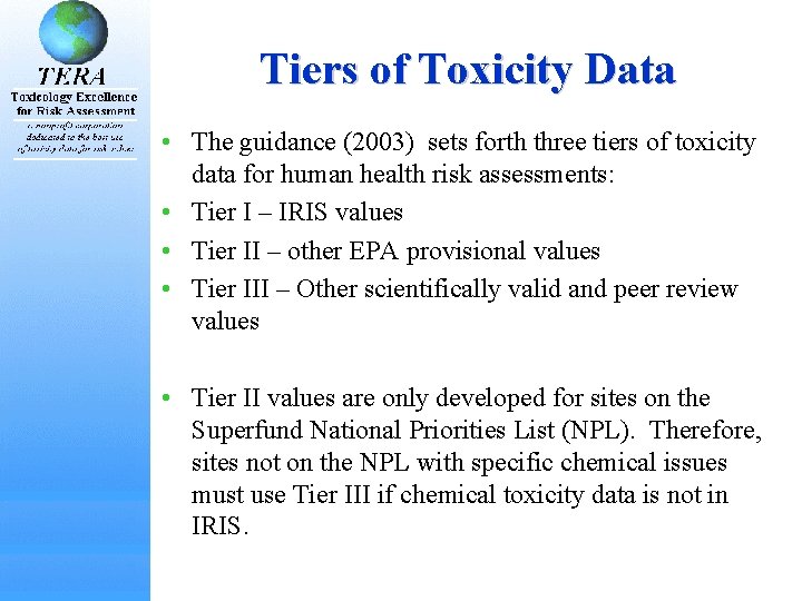 Tiers of Toxicity Data • The guidance (2003) sets forth three tiers of toxicity Tiers of Toxicity Data • The guidance (2003) sets forth three tiers of toxicity