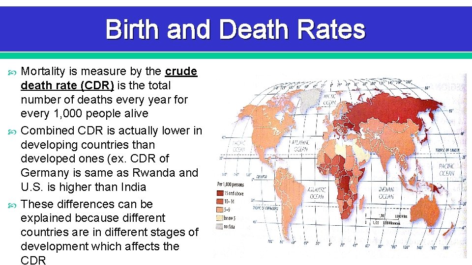 Birth and Death Rates Mortality is measure by the crude death rate (CDR) is Birth and Death Rates Mortality is measure by the crude death rate (CDR) is