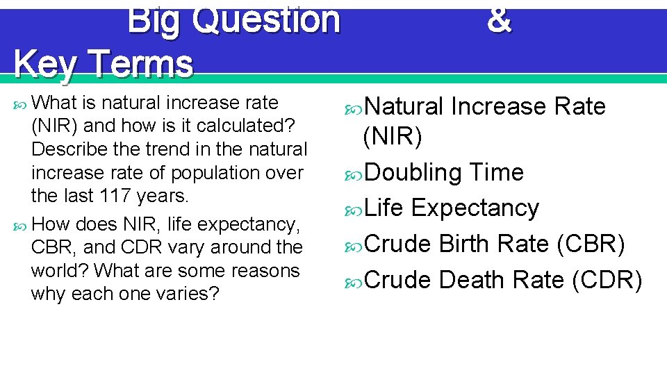 Big Question Key Terms What is natural increase rate (NIR) and how is it Big Question Key Terms What is natural increase rate (NIR) and how is it