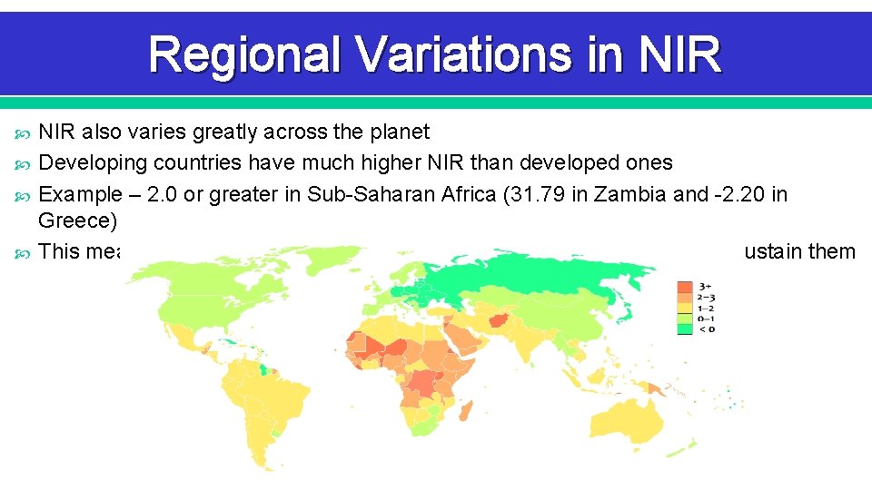 Regional Variations in NIR also varies greatly across the planet Developing countries have much Regional Variations in NIR also varies greatly across the planet Developing countries have much