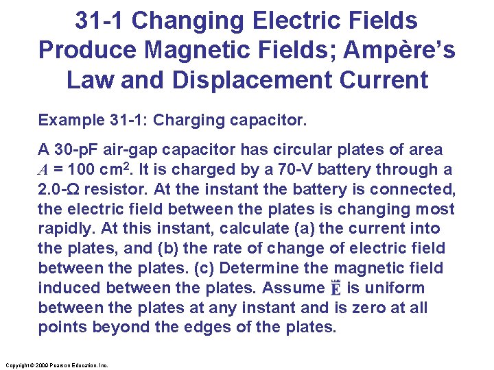 31 -1 Changing Electric Fields Produce Magnetic Fields; Ampère’s Law and Displacement Current Example