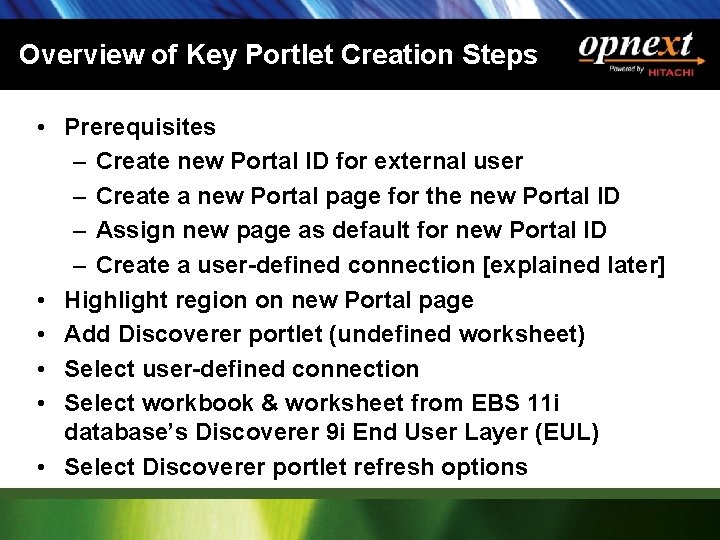 Overview of Key Portlet Creation Steps • Prerequisites – Create new Portal ID for