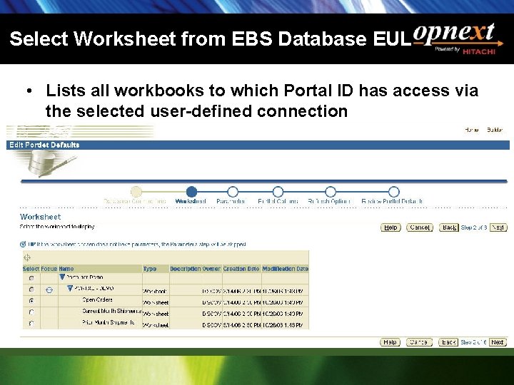 Select Worksheet from EBS Database EUL • Lists all workbooks to which Portal ID