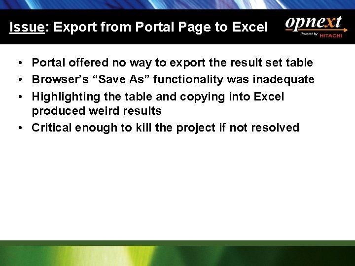 Issue: Export from Portal Page to Excel • Portal offered no way to export