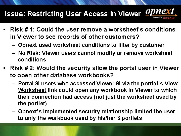Issue: Restricting User Access in Viewer • Risk # 1: Could the user remove