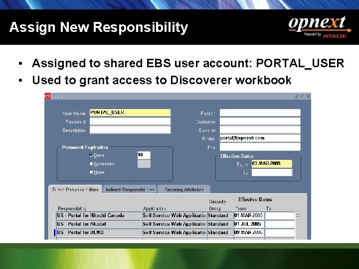 Assign New Responsibility • Assigned to shared EBS user account: PORTAL_USER • Used to