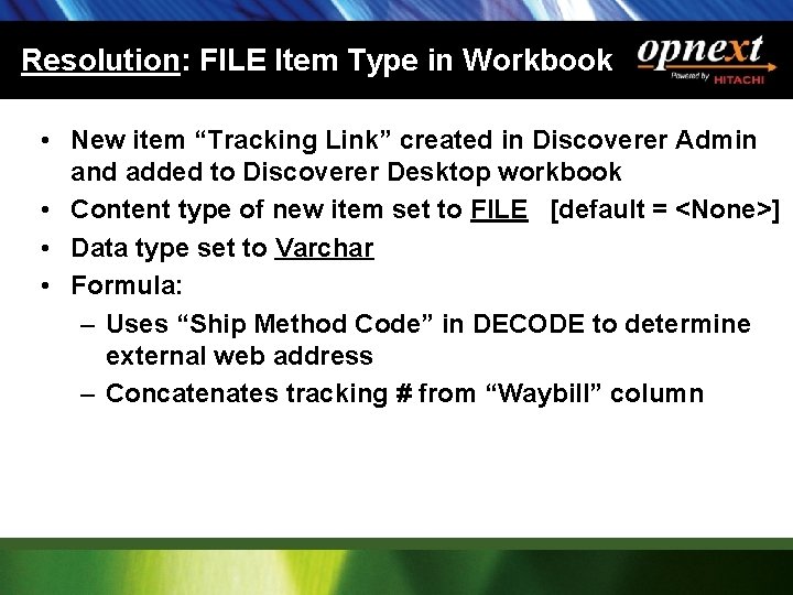 Resolution: FILE Item Type in Workbook • New item “Tracking Link” created in Discoverer