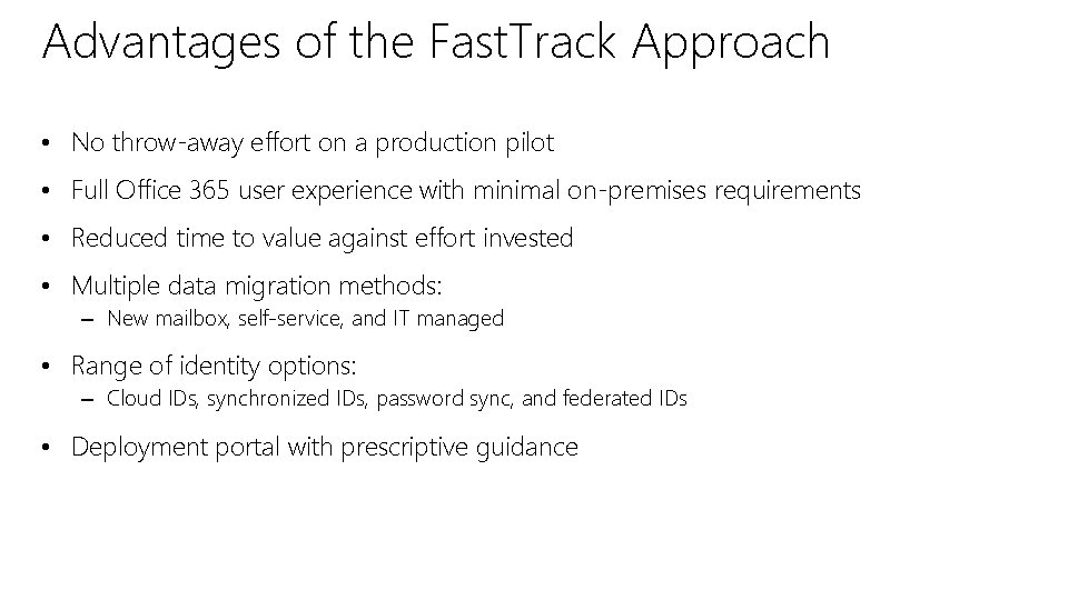 Advantages of the Fast. Track Approach • No throw-away effort on a production pilot Advantages of the Fast. Track Approach • No throw-away effort on a production pilot
