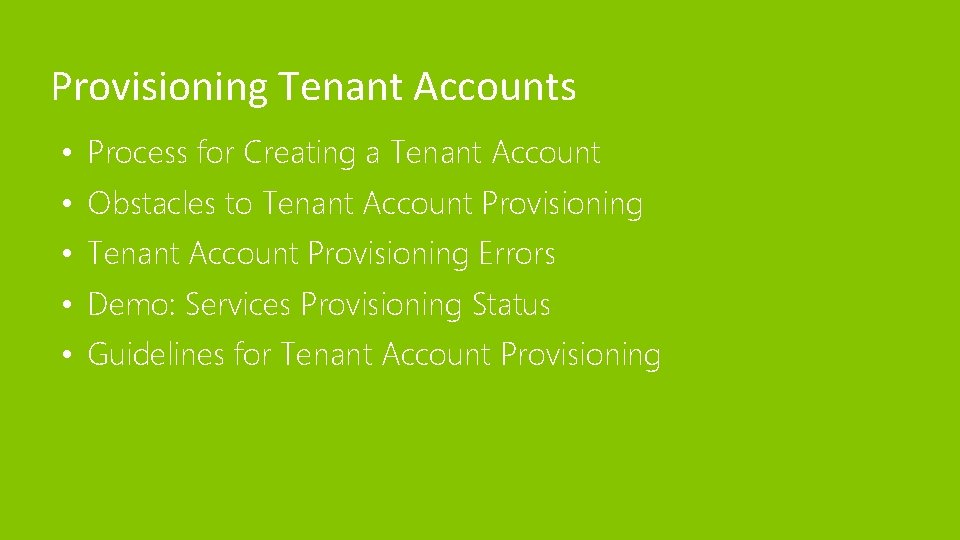 Provisioning Tenant Accounts • Process for Creating a Tenant Account • Obstacles to Tenant Provisioning Tenant Accounts • Process for Creating a Tenant Account • Obstacles to Tenant