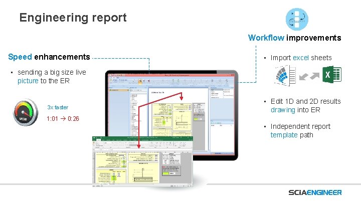 Engineering report Workflow improvements Speed enhancements • Import excel sheets • sending a big