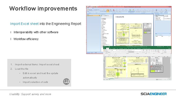 Workflow improvements Import Excel sheet into the Engineering Report Interoperability with other software Workflow