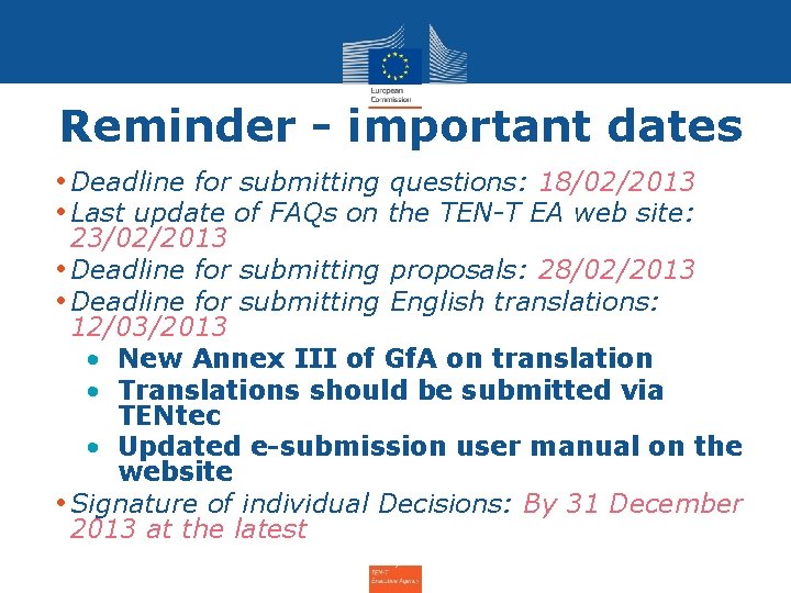 Reminder - important dates • Deadline for submitting questions: 18/02/2013 • Last update of