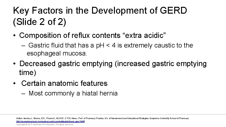 Key Factors in the Development of GERD (Slide 2 of 2) • Composition of