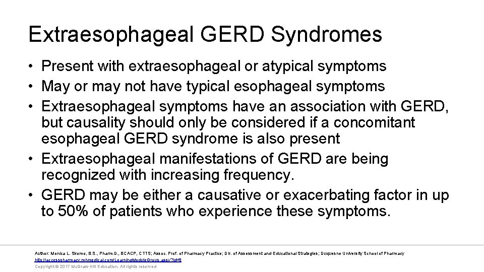 Extraesophageal GERD Syndromes • Present with extraesophageal or atypical symptoms • May or may