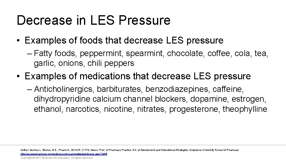 Decrease in LES Pressure • Examples of foods that decrease LES pressure – Fatty