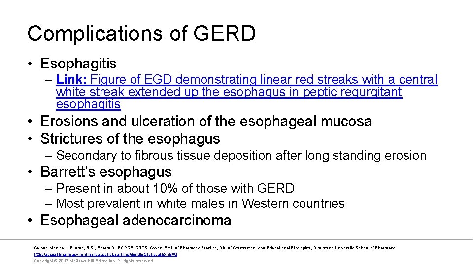 Complications of GERD • Esophagitis – Link: Figure of EGD demonstrating linear red streaks