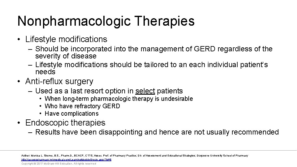 Nonpharmacologic Therapies • Lifestyle modifications – Should be incorporated into the management of GERD