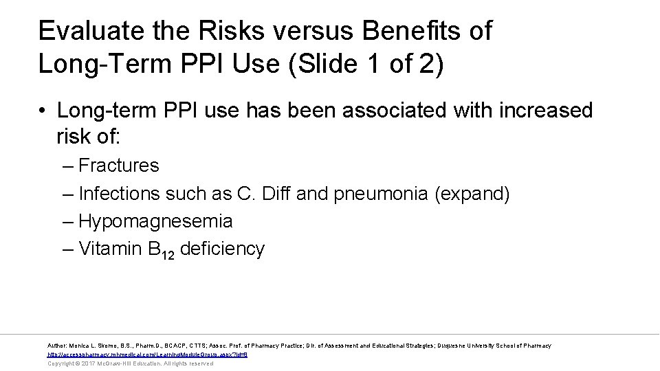 Evaluate the Risks versus Benefits of Long-Term PPI Use (Slide 1 of 2) •