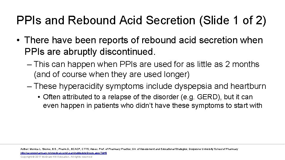 PPIs and Rebound Acid Secretion (Slide 1 of 2) • There have been reports