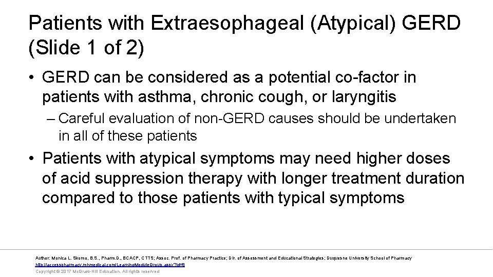 Patients with Extraesophageal (Atypical) GERD (Slide 1 of 2) • GERD can be considered