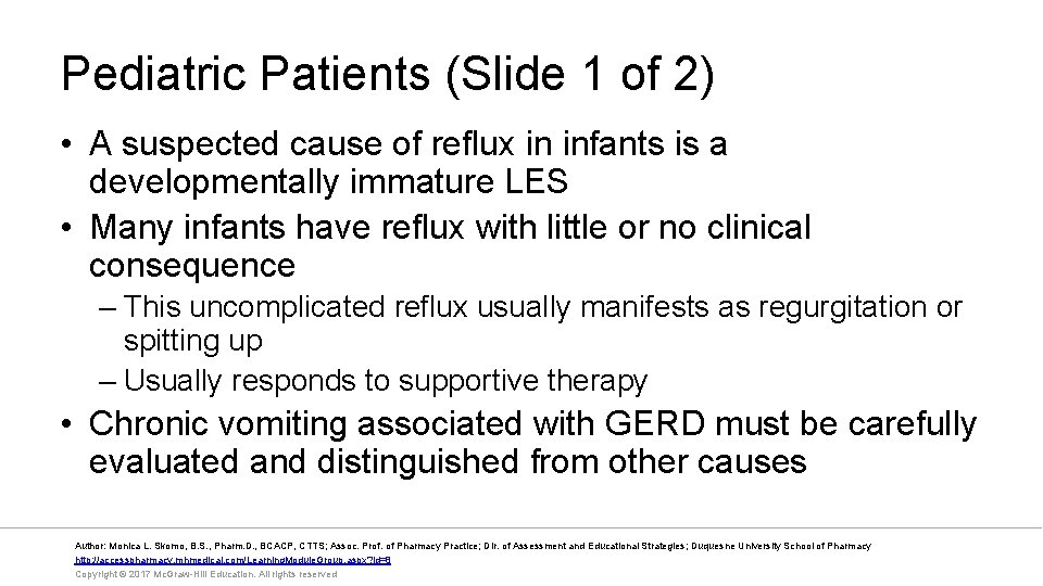 Pediatric Patients (Slide 1 of 2) • A suspected cause of reflux in infants