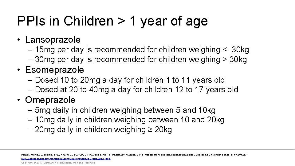 PPIs in Children > 1 year of age • Lansoprazole – 15 mg per