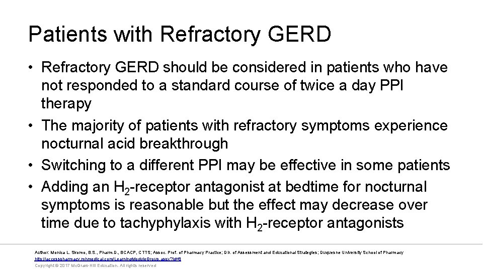 Patients with Refractory GERD • Refractory GERD should be considered in patients who have