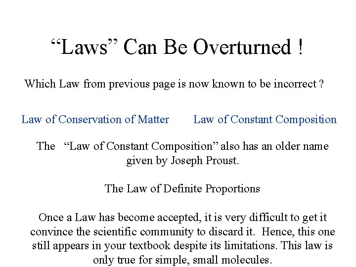 “Laws” Can Be Overturned ! Which Law from previous page is now known to