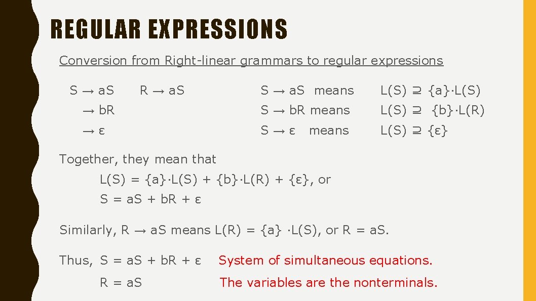 REGULAR EXPRESSIONS Conversion from Right-linear grammars to regular expressions S → a. S R
